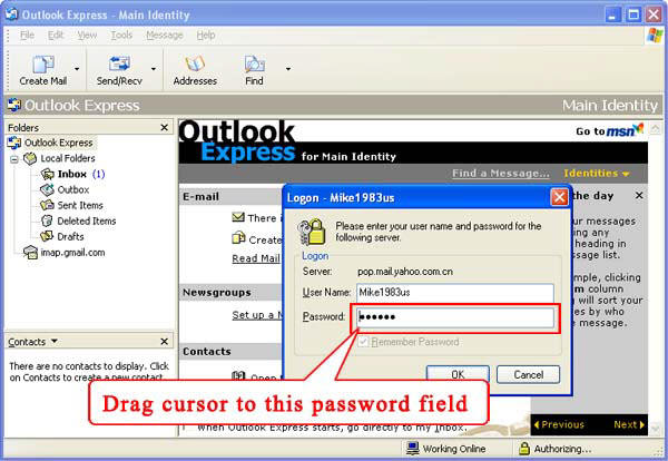 Drag cursor to the password field